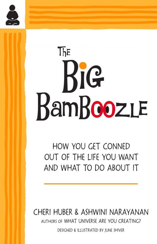 Cover of the book The Big Bamboozle by Cheri Huber, Ashwini Narayanan, Keep It Simple Books