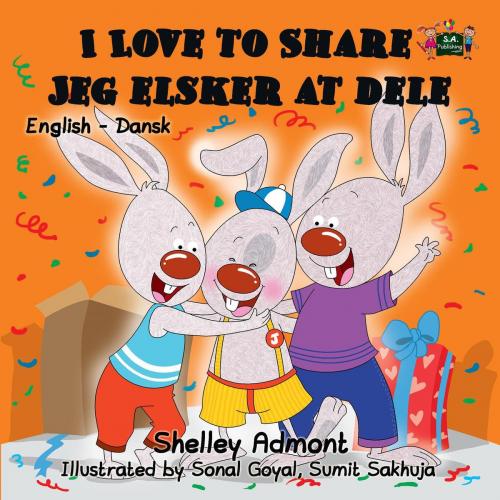 Cover of the book I Love to Share Jeg Elsker at Dele by Shelley Admont, KidKiddos Books, KidKiddos Books Ltd.