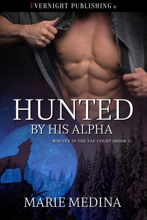 Cover of the book Hunted by His Alpha by Marie Medina, Evernight Publishing