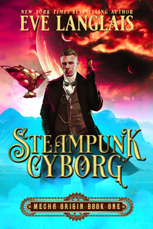 Cover of the book Steampunk Cyborg by Eve Langlais, Eve Langlais