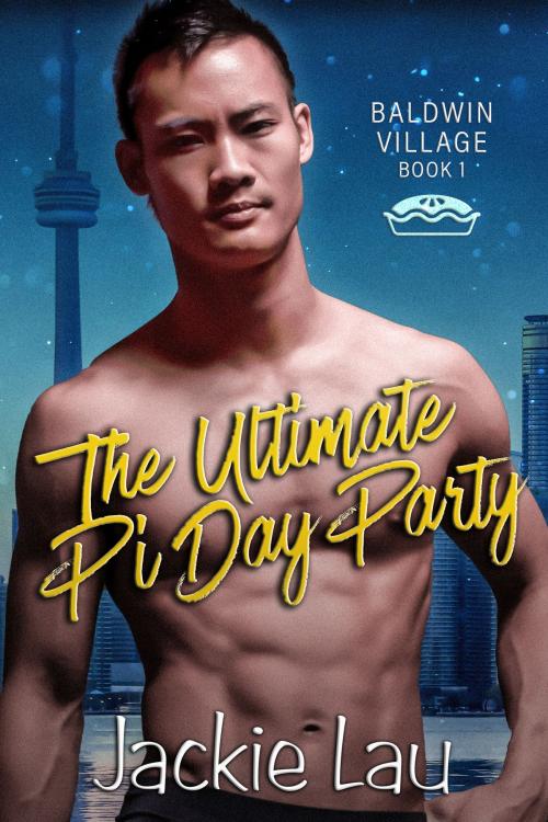 Cover of the book The Ultimate Pi Day Party by Jackie Lau, Jackie Lau Books