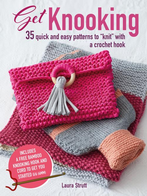 Cover of the book Get Knooking by Laura Strutt, Ryland Peters & Small