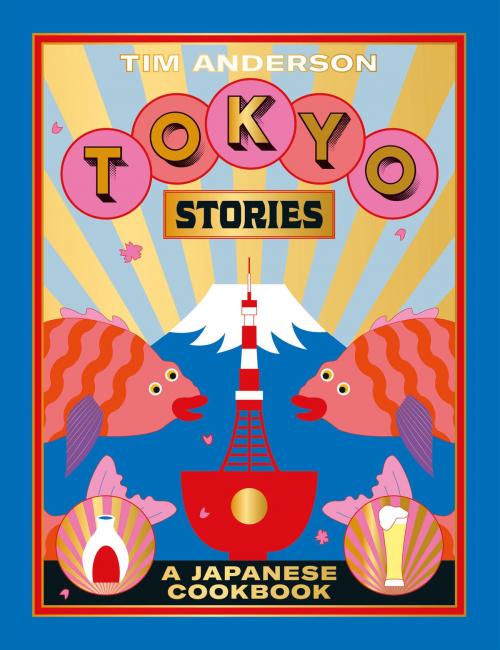 Cover of the book Tokyo Stories by Tim Anderson, Hardie Grant