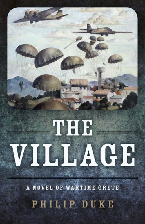 Cover of the book The Village by Philip Duke, John Hunt Publishing