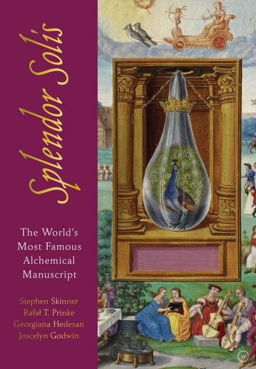 Cover of the book Splendor Solis by Dr. Stephen Skinner, Dr Rafal T. Prinke, Georgiana Hedesan, Joscelyn Godwin, Watkins Media