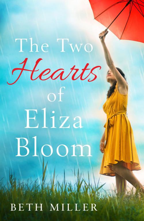 Cover of the book The Two Hearts of Eliza Bloom by Beth Miller, Bookouture