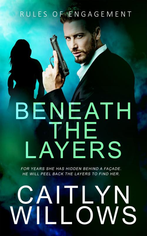 Cover of the book Beneath the Layers by Caitlyn Willows, Totally Entwined Group Ltd