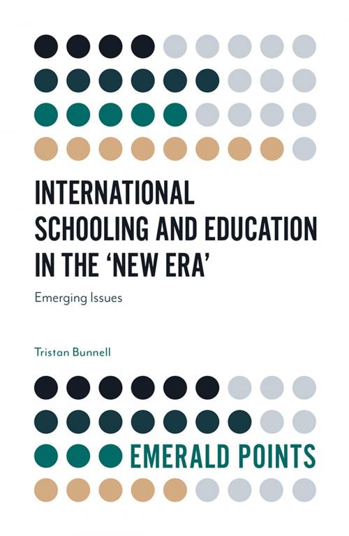 Cover of the book International Schooling and Education in the 'New Era' by Tristan Bunnell, Emerald Publishing Limited