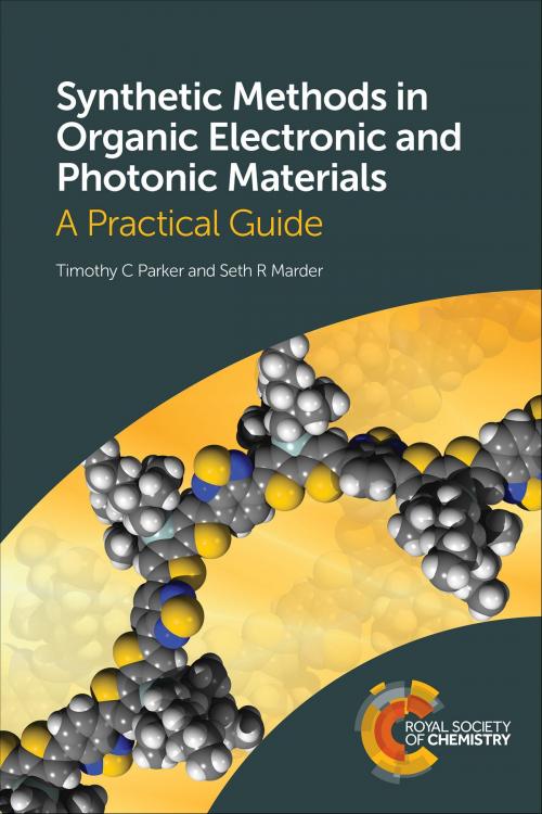 Cover of the book Synthetic Methods in Organic Electronic and Photonic Materials by Timothy C Parker, Seth R Marder, Royal Society of Chemistry