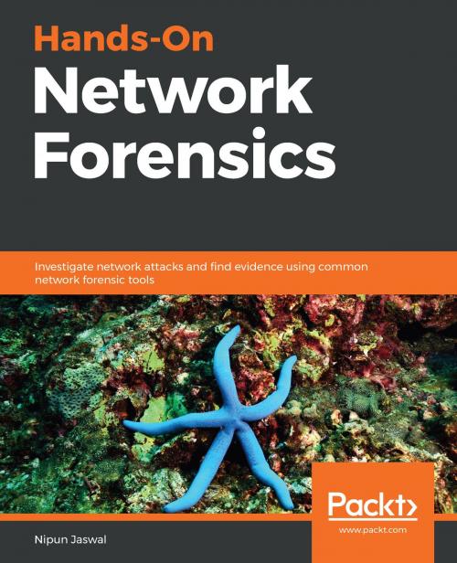 Cover of the book Hands-On Network Forensics by Nipun Jaswal, Packt Publishing