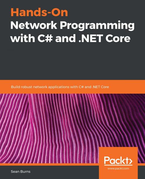 Cover of the book Hands-On Network Programming with C# and .NET Core by Sean Burns, Packt Publishing