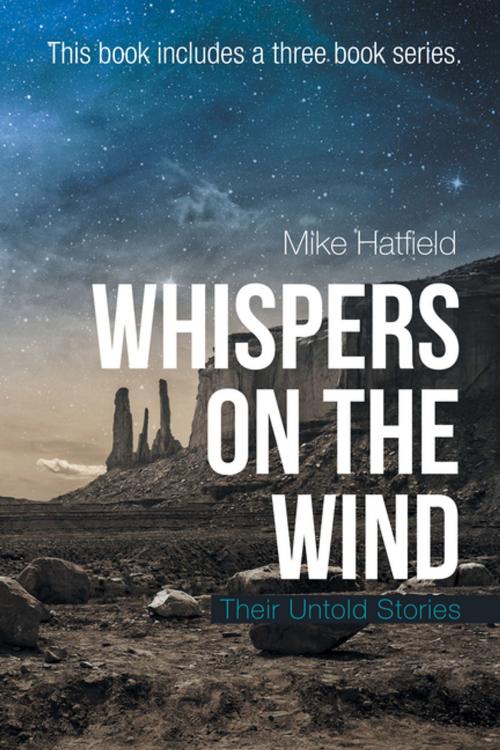 Cover of the book Whispers on the Wind by Mike Hatfield, Xlibris US
