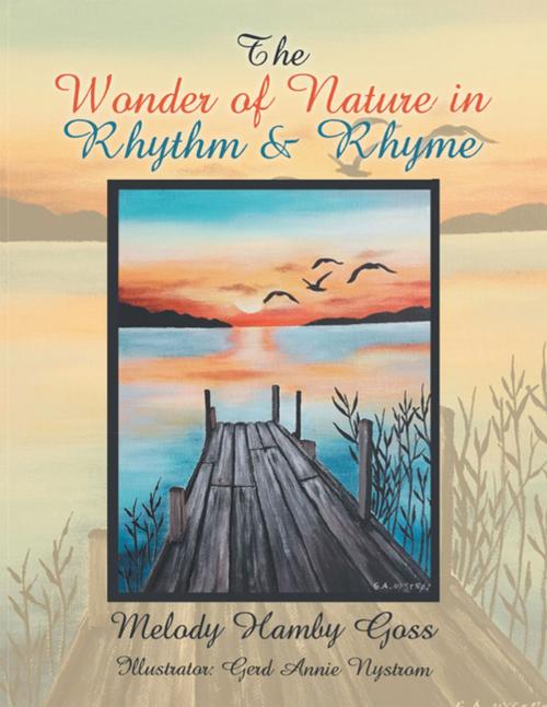 Cover of the book The Wonder of Nature in Rhythm & Rhyme by Melody Hamby Goss, Xlibris US