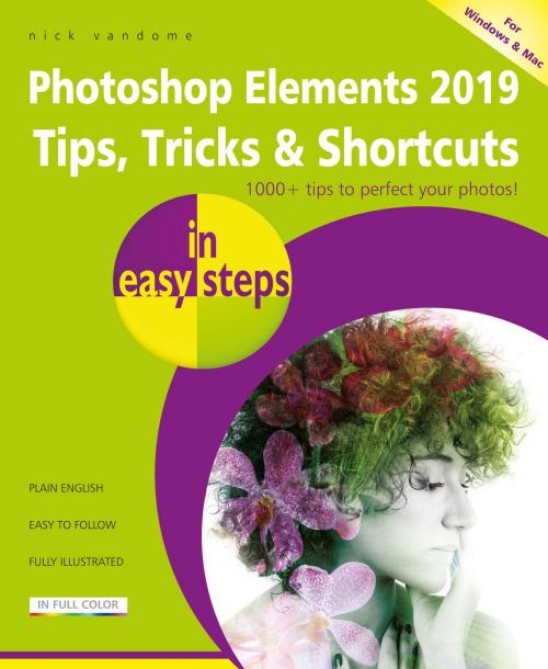 Cover of the book Photoshop Elements 2019 Tips, Tricks & Shortcuts in easy steps by Nick Vandome, In Easy Steps Limited