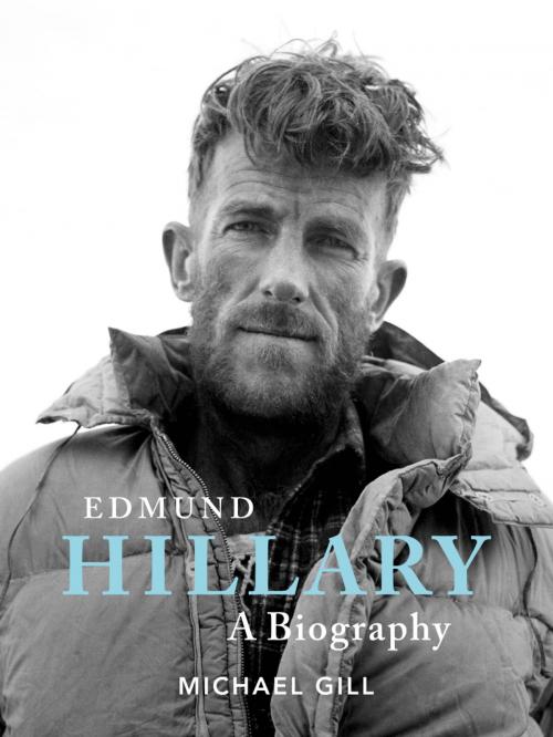 Cover of the book Edmund Hillary - A Biography by Michael Gill, Vertebrate Publishing