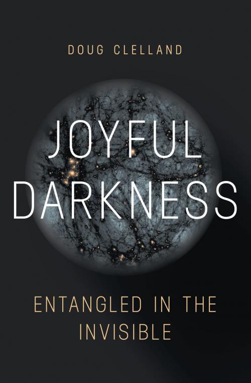Cover of the book Joyful Darkness by Doug Clelland, Arena Books
