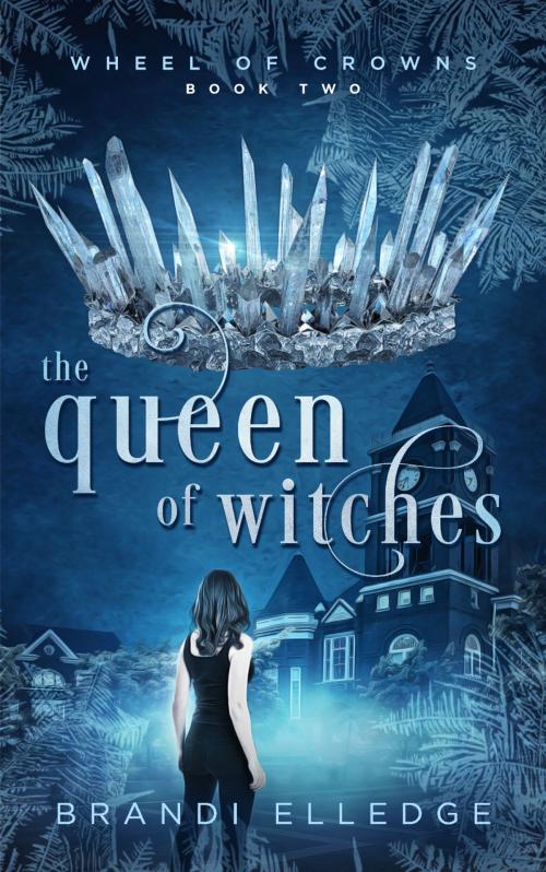 Cover of the book The Queen of Witches by Brandi Elledge, Aelurus Publishing