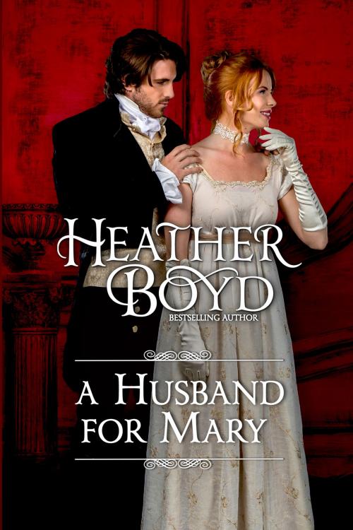 Cover of the book A Husband for Mary by Heather Boyd, Heather Boyd