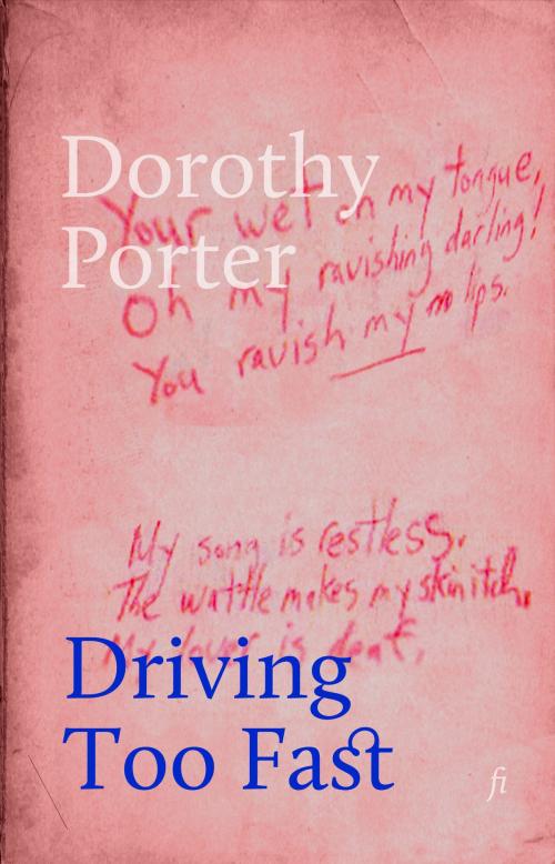 Cover of the book Driving Too Fast by Dorothy Porter, Ligature