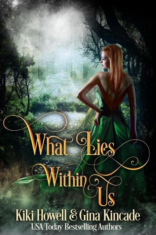 Cover of the book What Lies Within Us by Kiki Howell, Gina Kincade, Naughty Nights Press