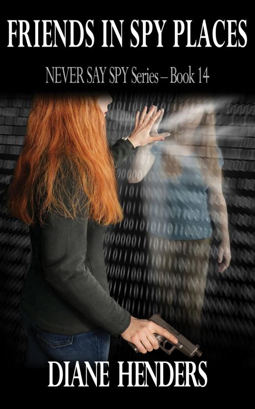 Cover of the book Friends In Spy Places by Diane Henders, Diane Henders