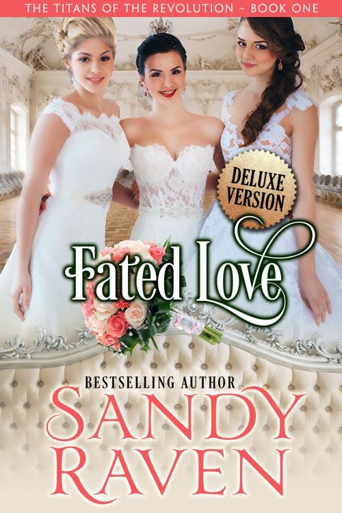 Cover of the book Fated Love, Deluxe Version by Sandy Raven, Sandy Raven LLC