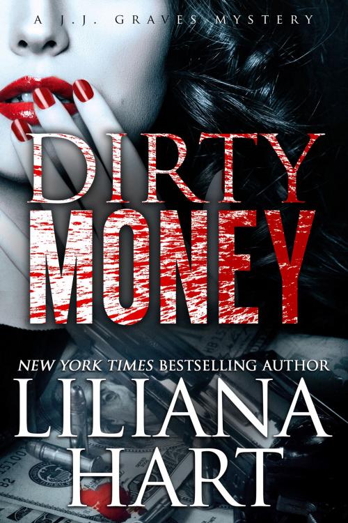 Cover of the book Dirty Money by Liliana Hart, 7th Press