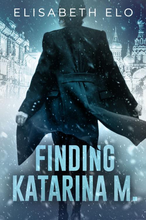 Cover of the book FINDING KATARINA M. by Elisabeth Elo, Polis Books
