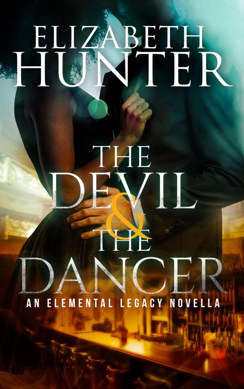 Cover of the book The Devil and the Dancer by Elizabeth Hunter, Elizabeth Hunter