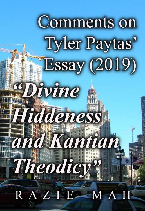 Cover of the book Comments on Tyler Paytas' Essay (2019) "Divine Hiddenness as Kantian Theodicy" by Razie Mah, Razie Mah