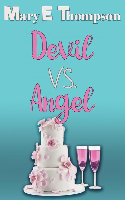 Cover of the book Devil vs. Angel by Mary E Thompson, BluEyed Press