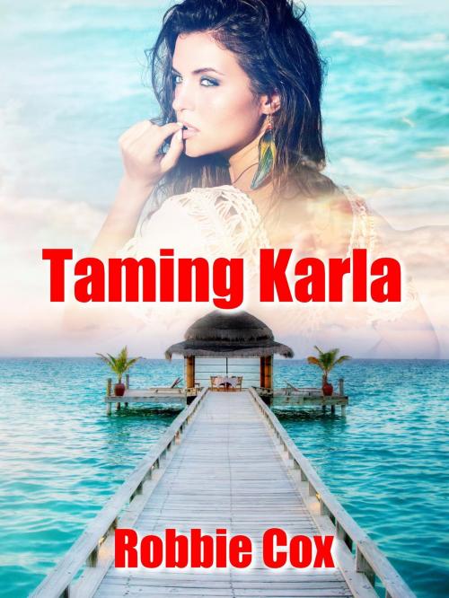 Cover of the book Taming Karla by Robbie Cox, Robert Cox