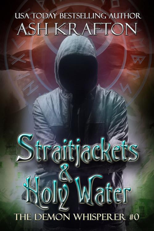 Cover of the book Straitjackets & Holy Water by Ash Krafton, Red Fist Fiction