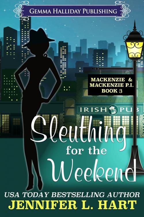 Cover of the book Sleuthing for the Weekend by Jennifer L. Hart, Gemma Halliday Publishing