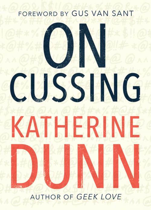Cover of the book On Cussing: Bad Words and Creative Cursing by Katherine Dunn, Tin House Books