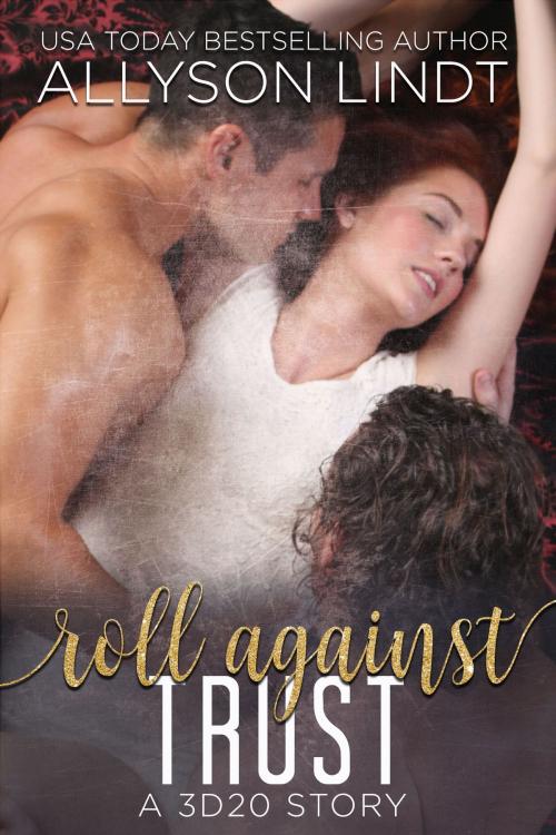 Cover of the book Roll Against Trust by Allyson Lindt, Acelette Press