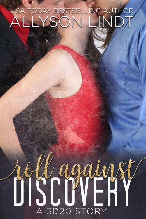 Cover of the book Roll Against Discovery by Allyson Lindt, Acelette Press
