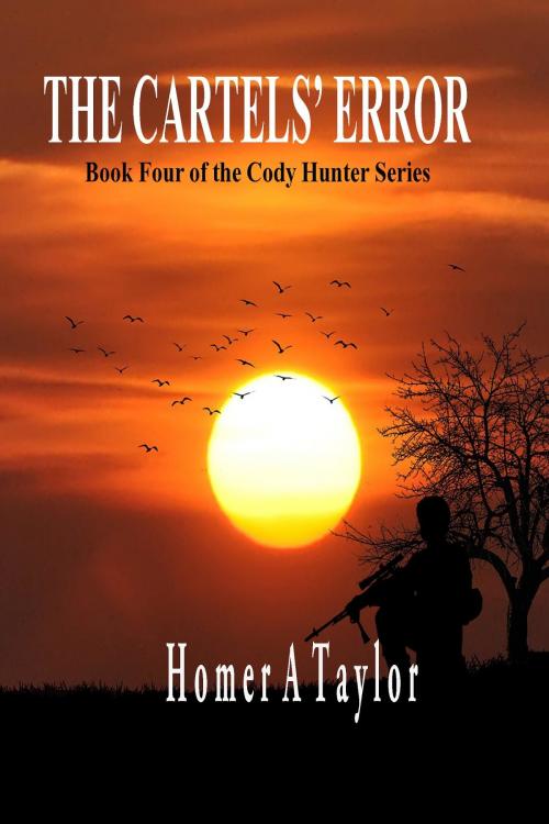 Cover of the book The Cartels' Error by Homer A. Taylor, Book-Art Press Solutions LLC