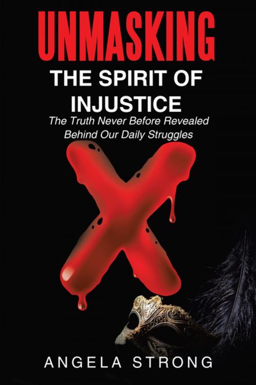 Cover of the book Unmasking the Spirit of Injustice by Angela Strong, WestBow Press