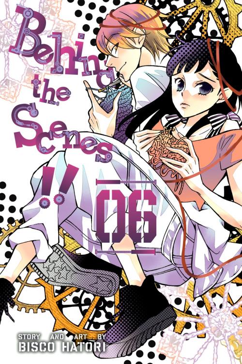 Cover of the book Behind the Scenes!!, Vol. 6 by Bisco Hatori, VIZ Media