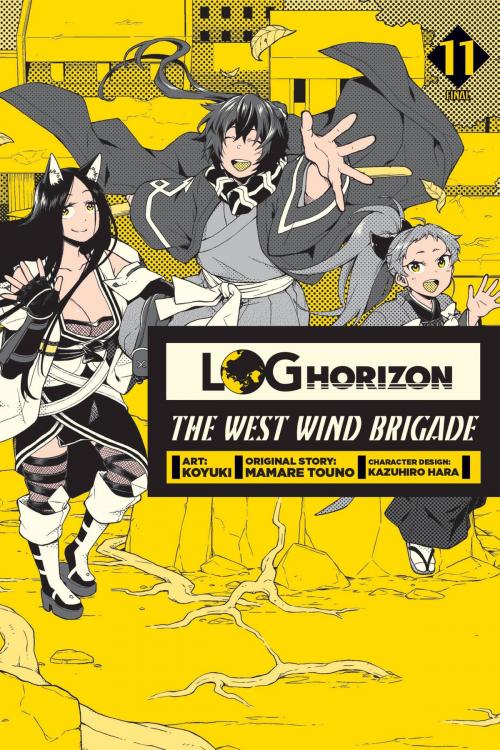 Cover of the book Log Horizon: The West Wind Brigade, Vol. 11 by Koyuki, Mamare Touno, Kazuhiro Hara, Yen Press