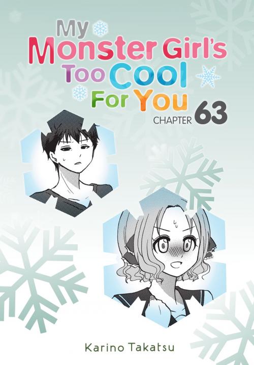 Cover of the book My Monster Girl's Too Cool for You, Chapter 63 by Karino Takatsu, Yen Press