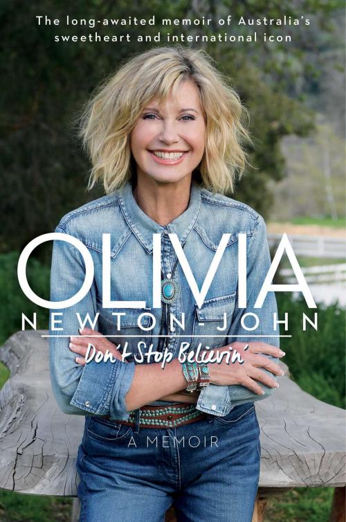 Cover of the book Don't Stop Believin' by Olivia Newton-John, Gallery Books