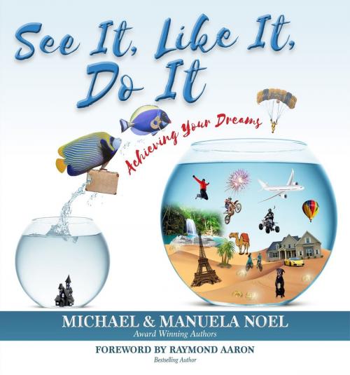 Cover of the book See It, Like It, Do It by Michael Noel, Manuela Noel, M&M Publishing