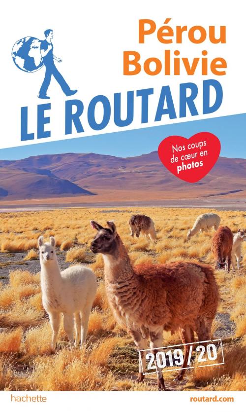 Cover of the book Guide du Routard Pérou, Bolivie 2019/20 by Collectif, Hachette Tourisme