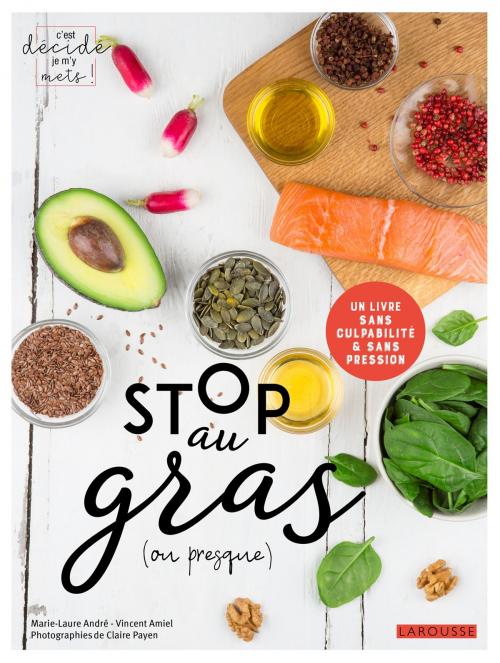 Cover of the book Stop au gras (ou presque) by Vincent Amiel, Marie-Laure André, Larousse