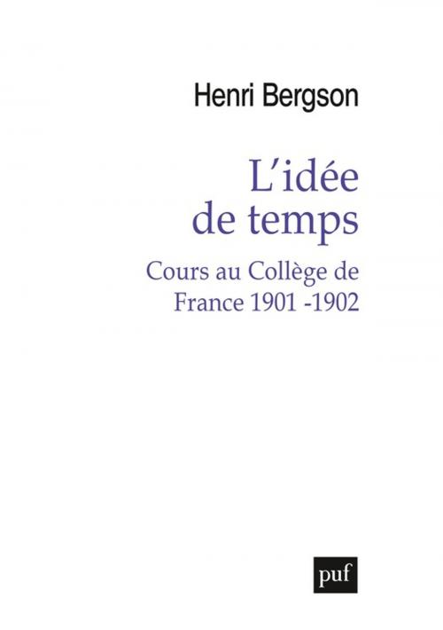 Cover of the book L'idée de temps by Henri Bergson, Presses Universitaires de France