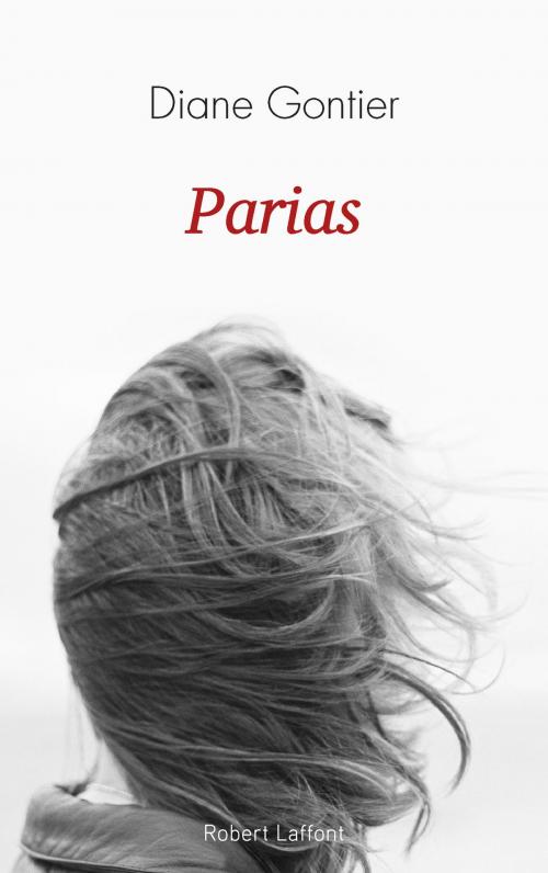 Cover of the book Parias by Diane GONTIER, Groupe Robert Laffont