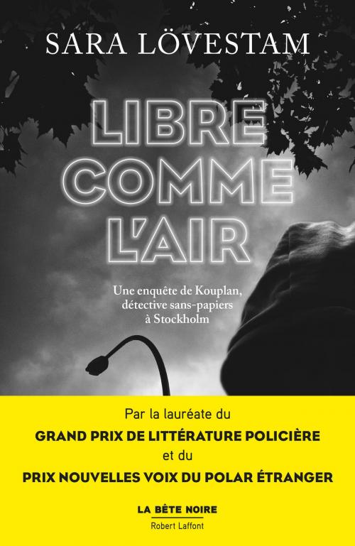 Cover of the book Libre comme l'air by Sara LÖVESTAM, Groupe Robert Laffont