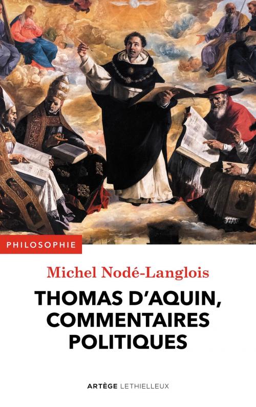 Cover of the book Thomas d'Aquin, commentaires politiques by Thomas d'Aquin, Pr Michel Nodé-Langlois, Lethielleux Editions